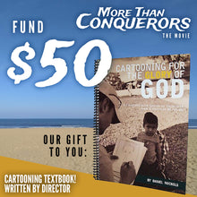 Load image into Gallery viewer, Fund $50 of More Than Conquerors - The Movie